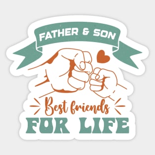 FATHER AND SON BEST FRIENDS FOR LIFE Sticker